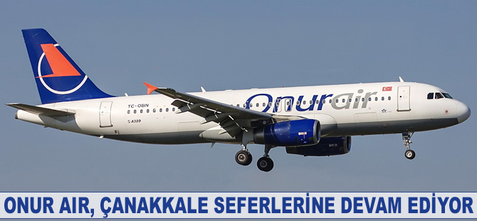 Onur Air, Çanakkale seferlerine devam ediyor