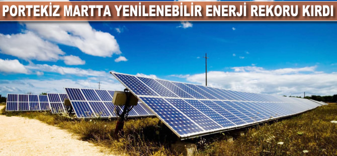 Portekiz martta yenilenebilir enerji rekoru kırdı