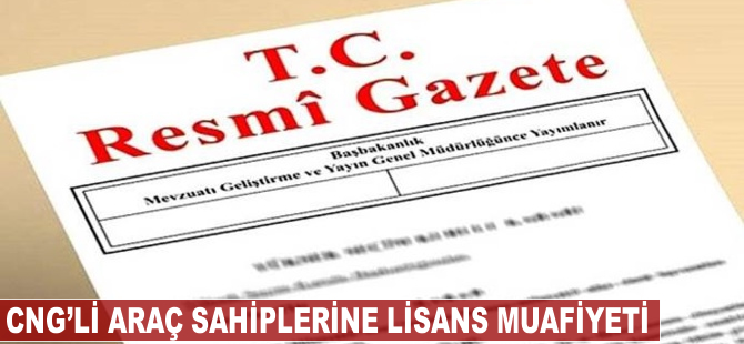 CNG'li araç sahiplerine lisans muafiyeti