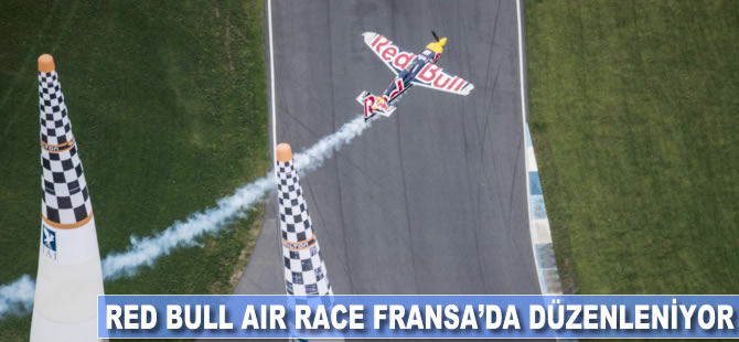 Red Bull Air Race Fransa’da düzenleniyor