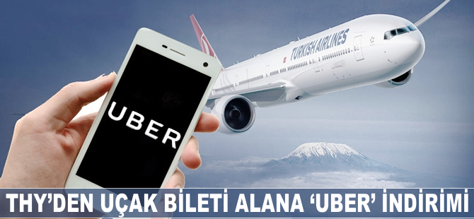 THY'den uçak bileti alana UBER indirimi