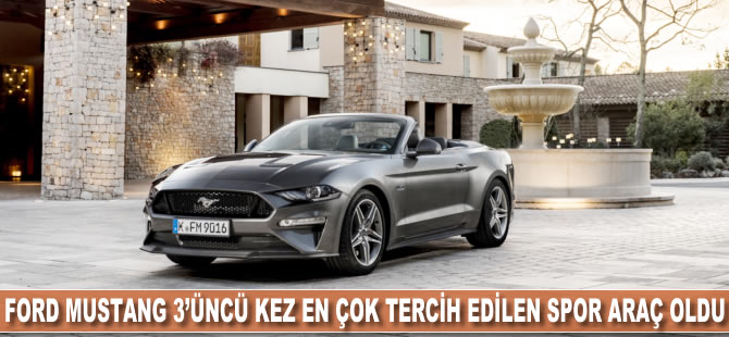 Ford Mustang 3. kez en çok tercih edilen spor otomobil oldu