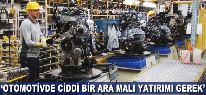 Alper Kanca: Otomotivde ciddi bir ara malı yatırımı gerek