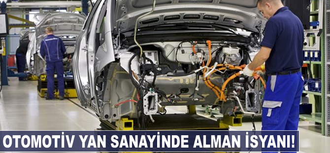 Otomotiv yan sanayinde Almanya isyanı