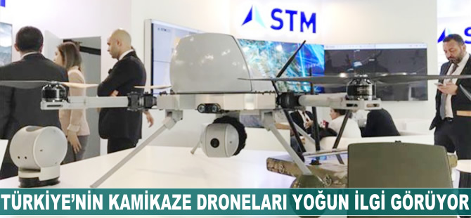 Türkiye'nin kamikaze droneları büyük ilgi görüyor