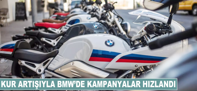 Kur artışıyla BMW'de kampanyalar hızlandı