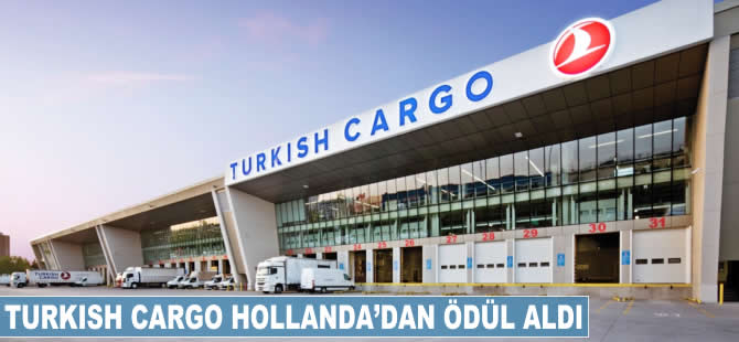 Turkish Cargo Hollanda'dan ödül aldı