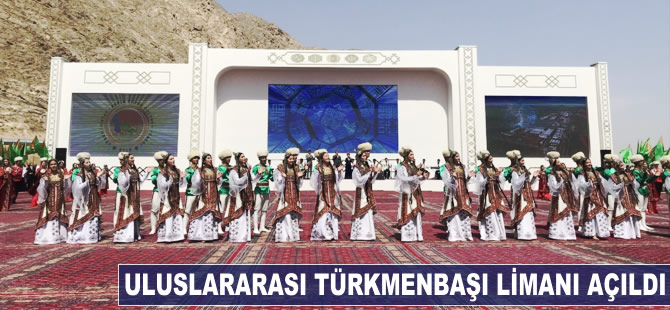 Uluslararası Türkmenbaşı Limanı açıldı
