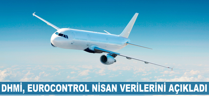 DHMİ, Eurocontrol nisan verilerini açıkladı
