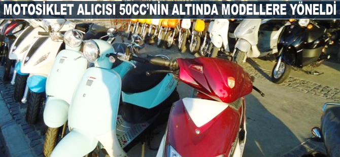 Motosiklet alıcısı 50cc'nin altında modellere yöneldi