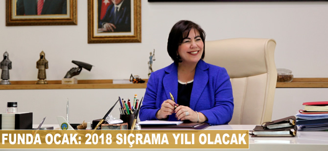 Funda Ocak: 2018 sıçrama yılı olacak