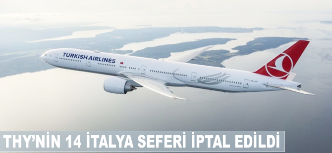 THY’nin 14 İtalya seferi iptal edildi