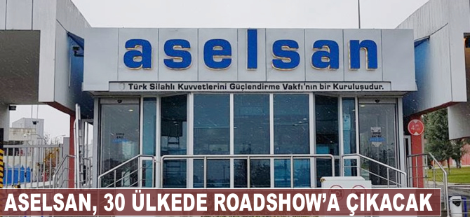 Aselsan, halka arz öncesi 30 ülkede roadshow’a çıkacak