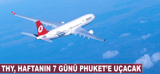 THY Phuket'e haftanın 7 günü uçacak