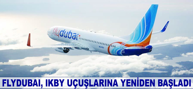 Flydubai, IKBY uçuşlarına yeniden başladı