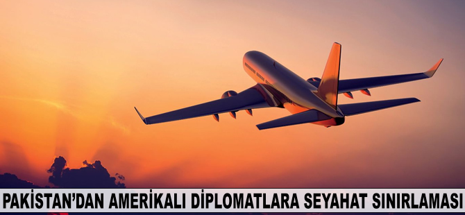 Pakistan Amerikalı diplomatlara seyahat sınırlaması getiriyor