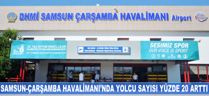 Samsun-Çarşamba Havalimanı'nda yolcu sayısı yüzde 20 arttı