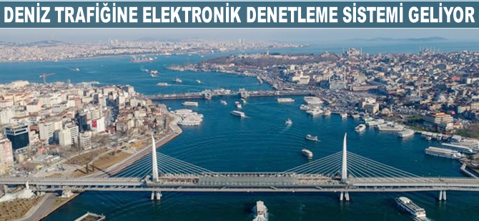 Deniz trafiğine de 'EDS' geliyor