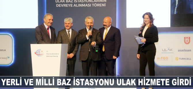 Yerli ve milli baz istasyonu ULAK hizmete girdi