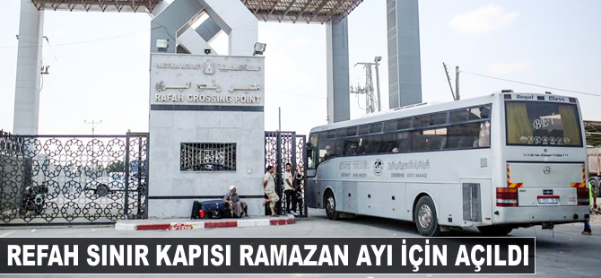 Refah Sınır Kapısı ramazan ayı için açıldı
