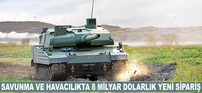 Savunma ve havacılıkta 8 milyar dolarlık yeni sipariş
