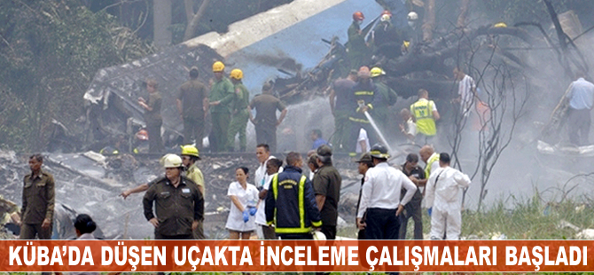 Küba'da düşen uçakta inceleme çalışmaları başladı