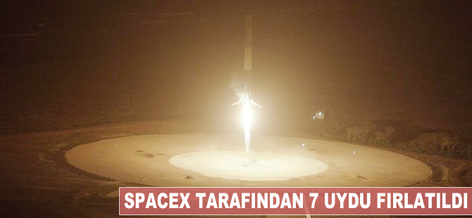 SpaceX tarafından 7 uydu fırlatıldı