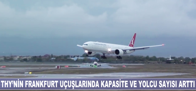 THY'nin Frankfurt uçuşlarında kapasite ve yolcu sayısı arttı