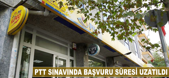 PTT sınavında başvuru süresi uzatıldı