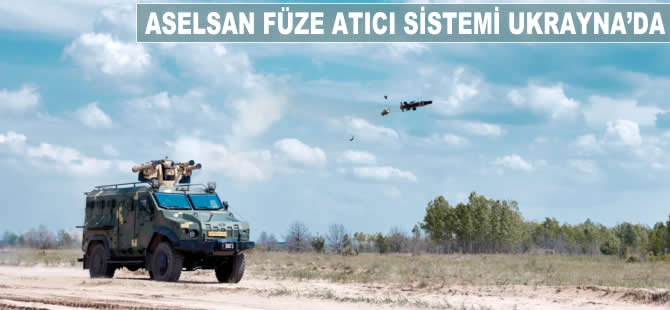 ASELSAN füze atıcı sistemi Ukrayna’da