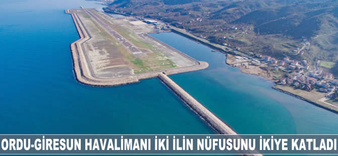 Ordu-Giresun Havalimanı iki ilin nüfusunu katladı