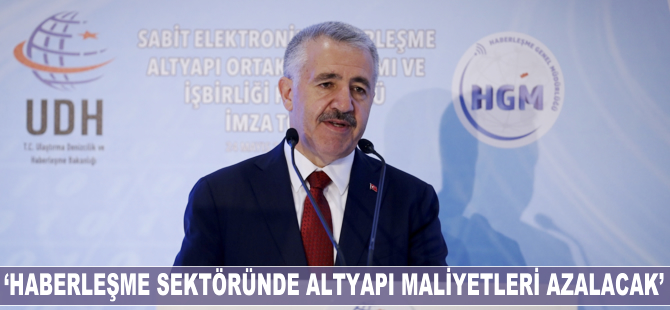 Ahmet Arslan: Haberleşme sektöründe altyapı maliyetleri azalacak