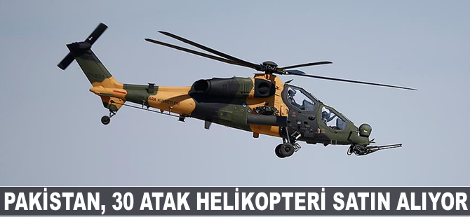 30 Atak helikopteri için Pakistan ile imzalar atıldı