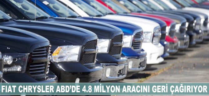 Fiat Chrysler ABD'de 4.8 milyon aracını geri çağırıyor