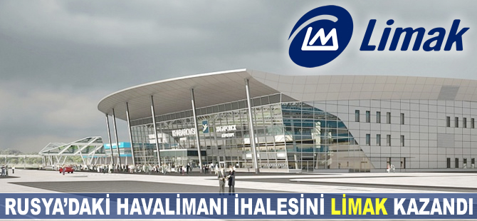 Rusya'daki havalimanı ihalesini Limak kazandı
