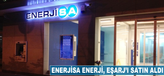 Enerjisa Enerji, Eşarj'ı satın aldı