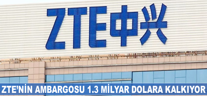 Trump, ZTE'nin ambargosunu 1.3 milyar dolara kaldırıyor