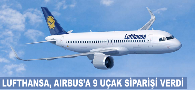 Lufthansa Group, 6 adet Airbus A320neo ve 3 adet A320ceo sipariş etti