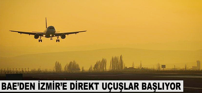 BAE'den İzmir'e direkt uçuşlar başlıyor