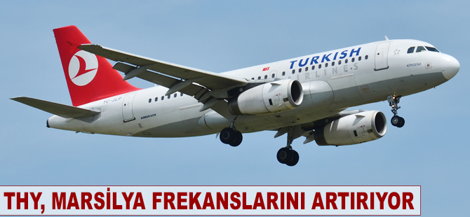 THY, Marsilya Frekanslarını artırıyor