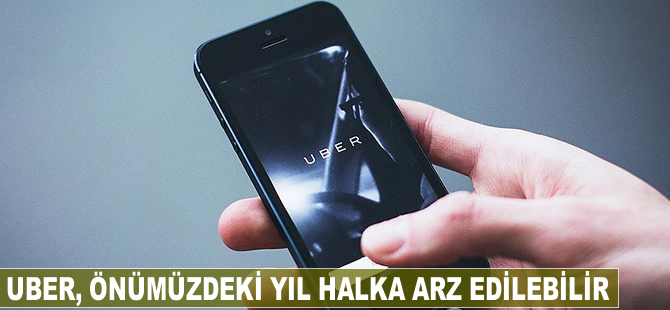 Uber'in halka arzı seneye gerçekleşebilir