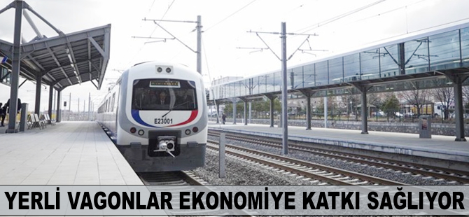 Yerli vagonlar ekonomiye katkı sağlıyor
