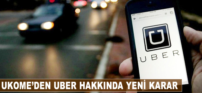 UKOME'den Uber hakkında yeni karar