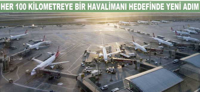 'Her 100 kilometreye bir havalimanı' hedefinde yeni adım