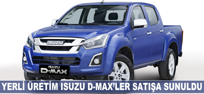 Yerli üretim Isuzu D-Max’ler satışa sunuldu