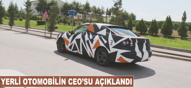 Yerli otomobilin CEO'su açıklandı