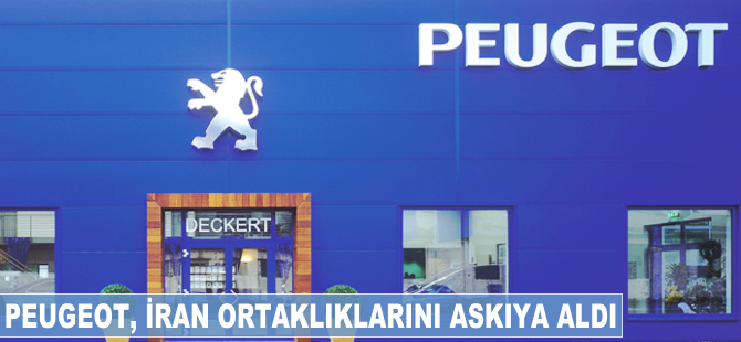 Peugeot, İran ortaklığını askıya aldı