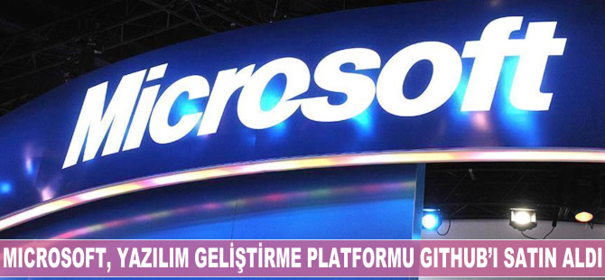 Microsoft, yazılım geliştirme platformu Github'ı satın aldı