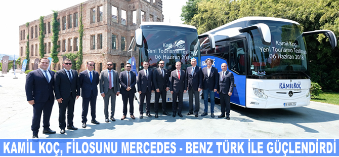 Kamil Koç, filosunu Mercedes-Benz Türk ile güçlendirdi