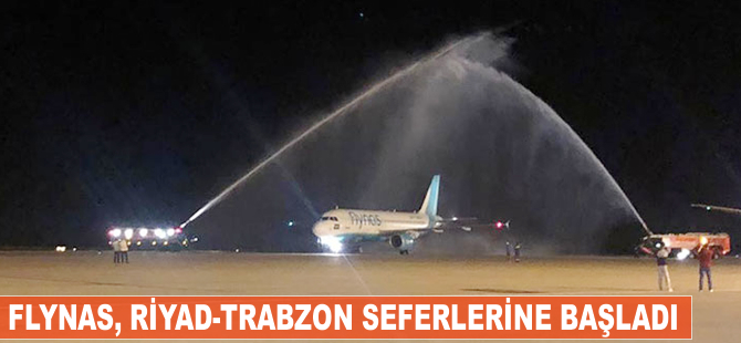 Riyad-Trabzon seferleri başladı